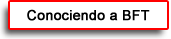 Conociendo a BFT